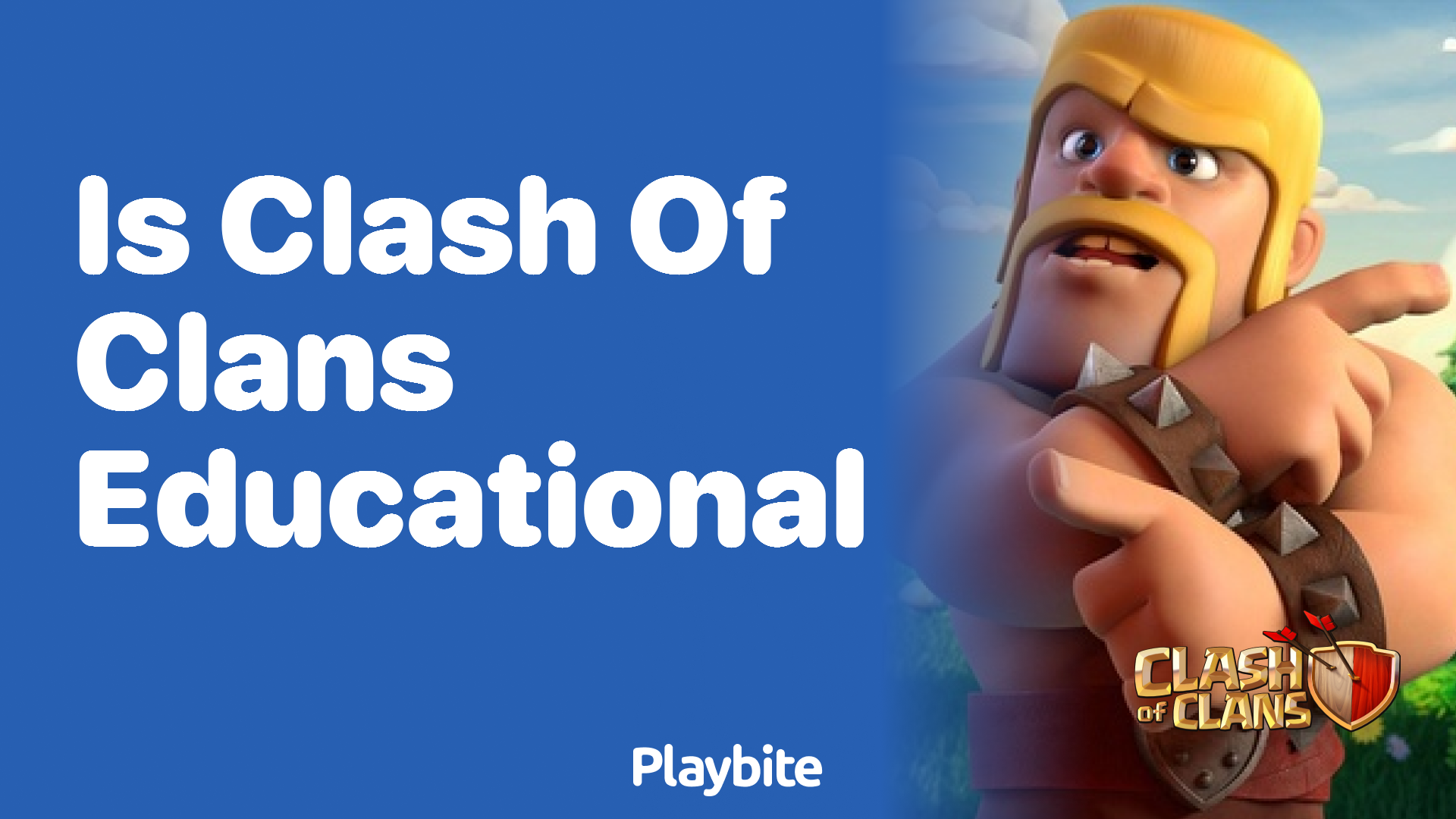 Is Clash of Clans Educational? Let&#8217;s Explore