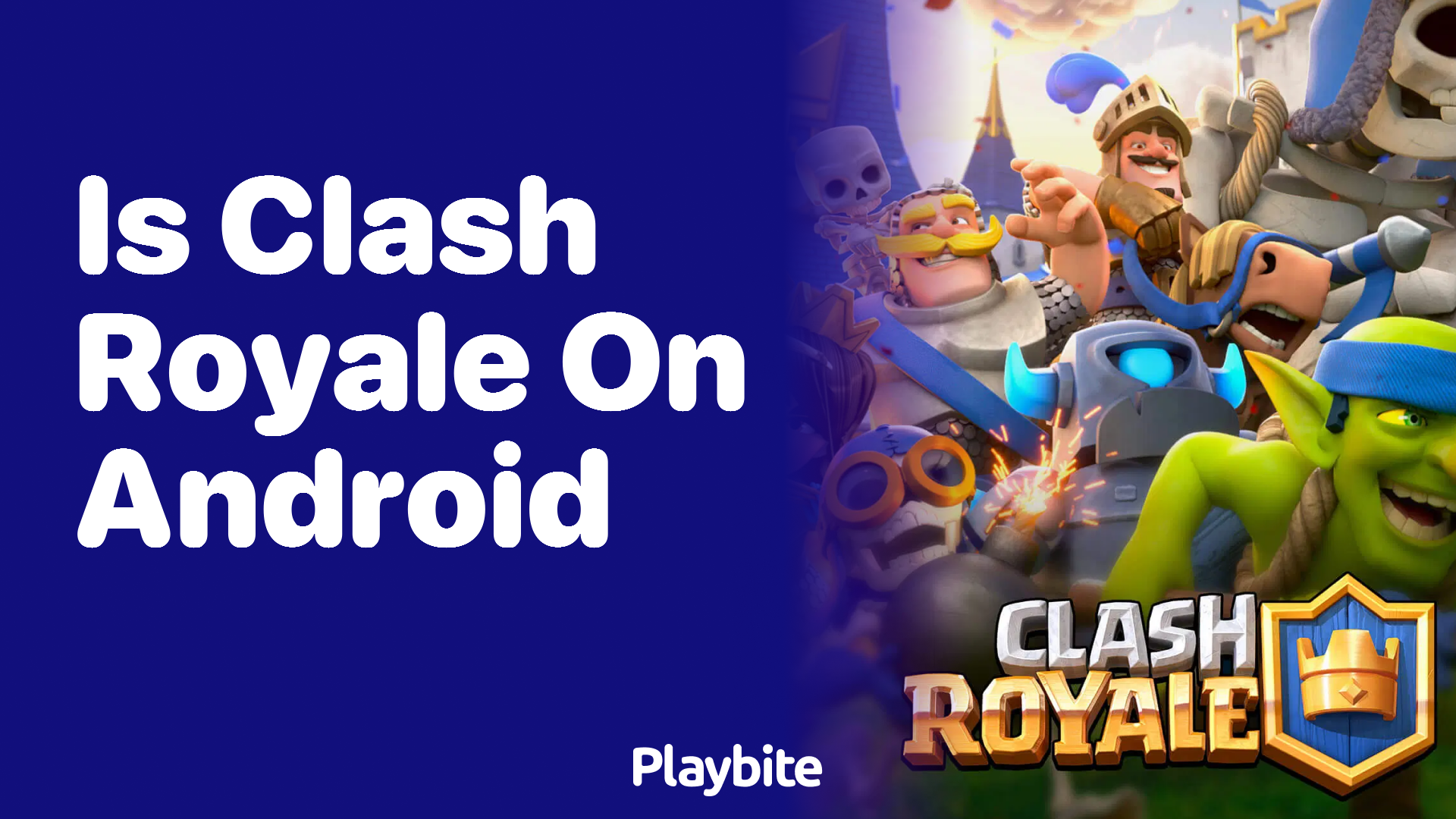 Is Clash Royale Available on Android Devices?