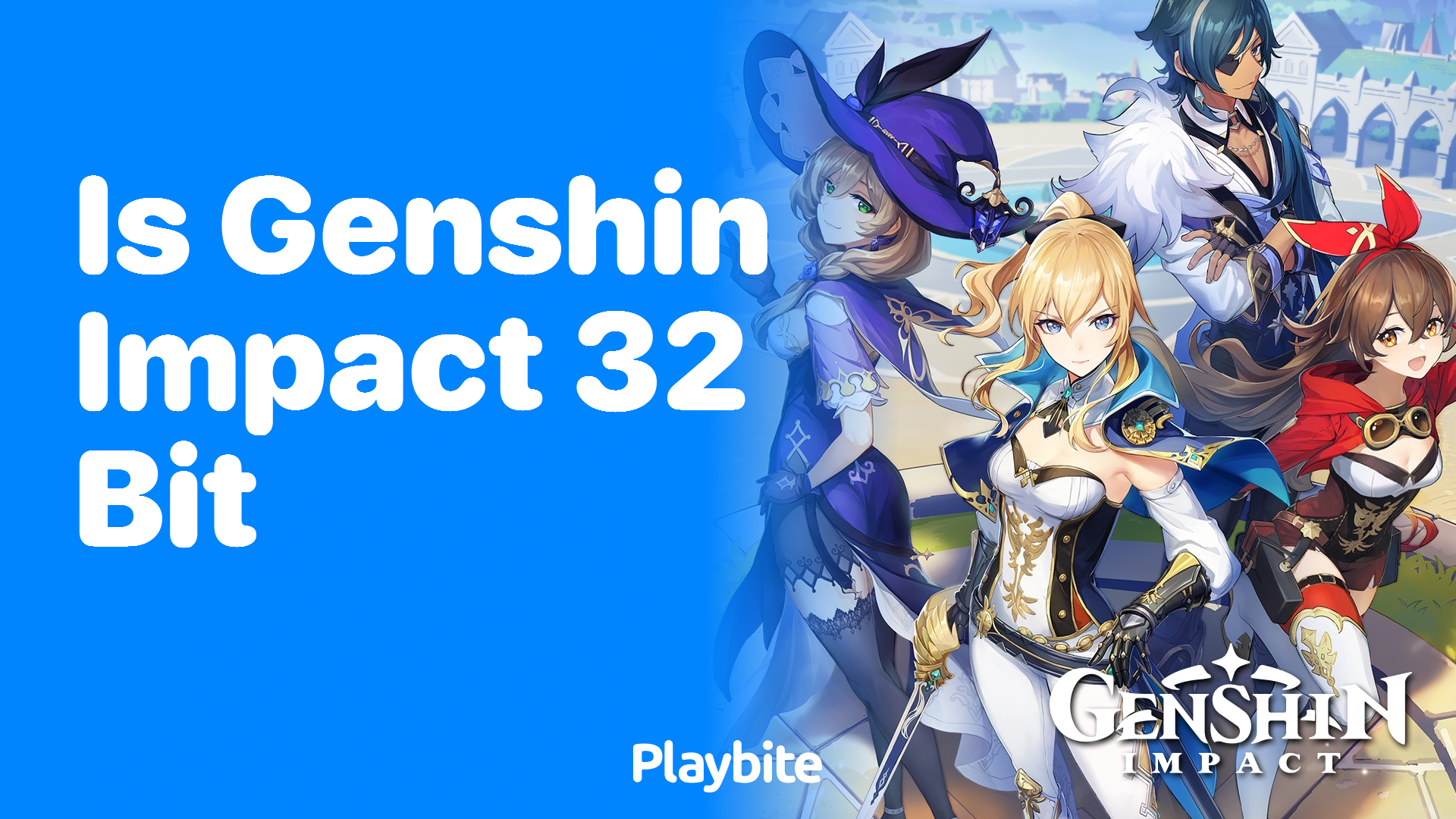 Is Genshin Impact 32 Bit? Unveiling the Mystery