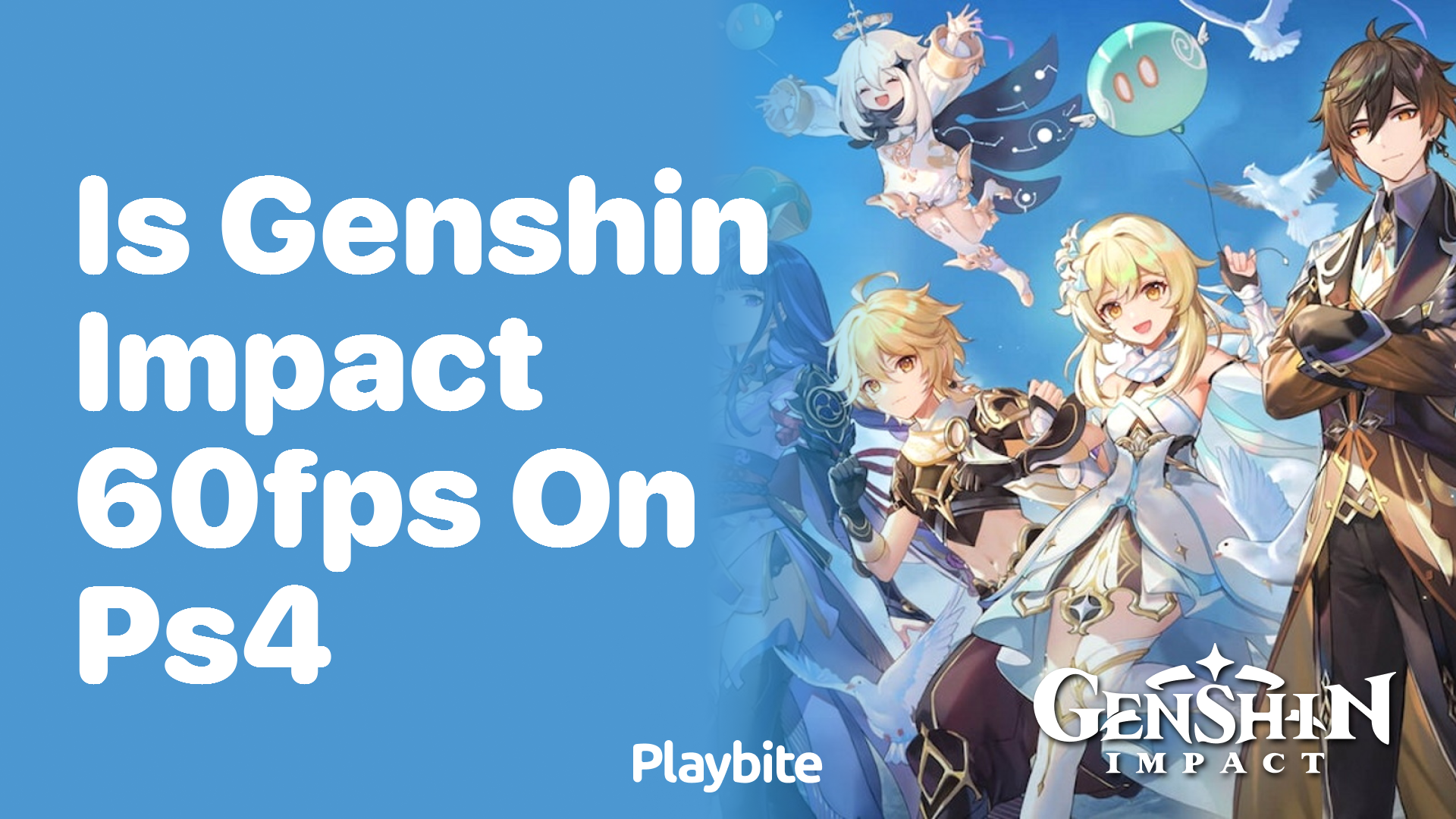 Is Genshin Impact 60FPS on PS4? Let&#8217;s Find Out!