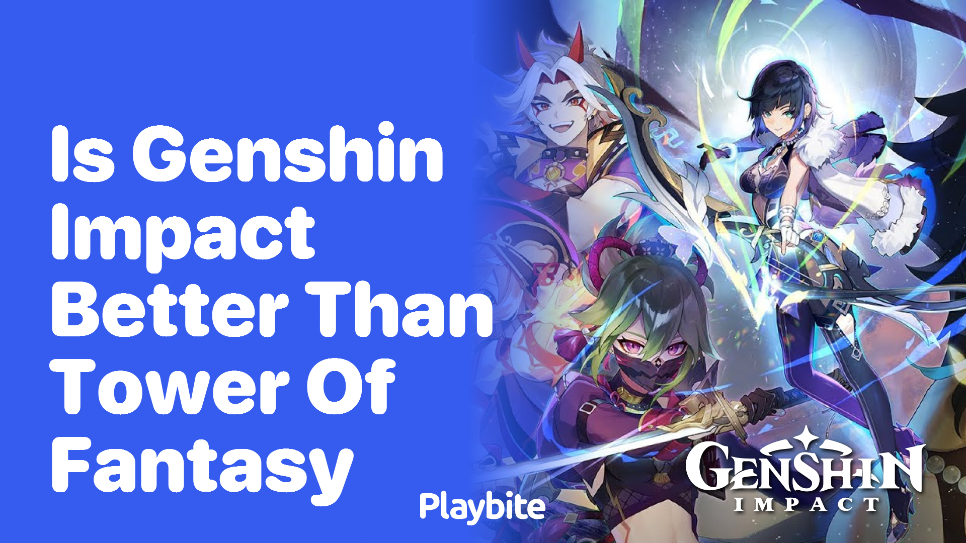 Is Genshin Impact Better Than Tower of Fantasy?