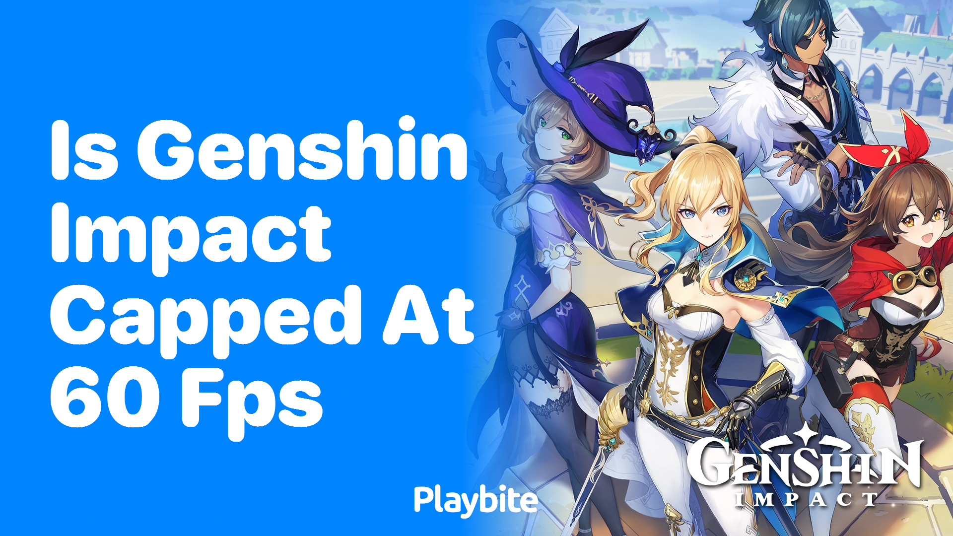 Is Genshin Impact Capped at 60 FPS? Unveiling the Truth - Playbite