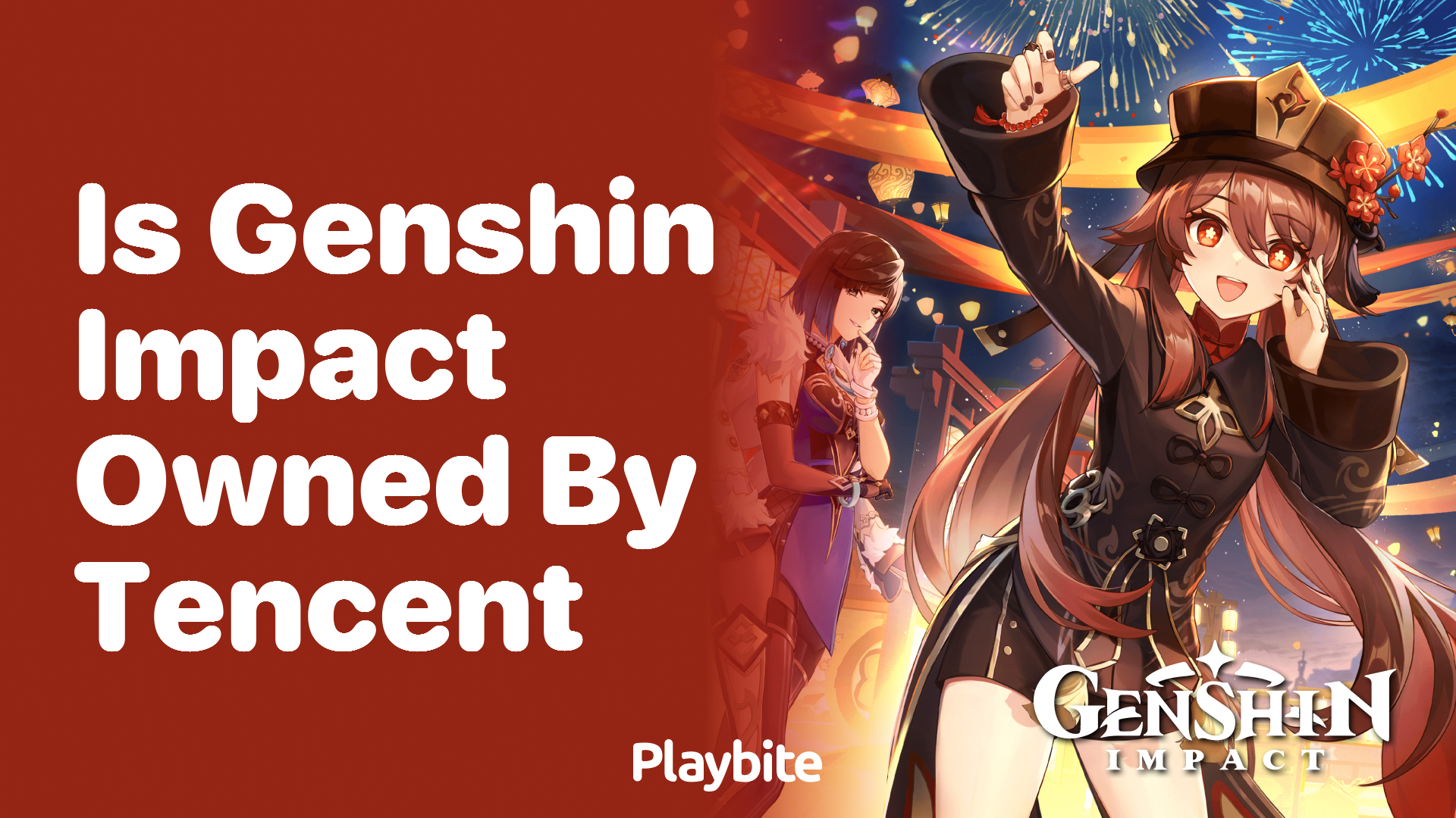 Is Genshin Impact Owned by Tencent? Let&#8217;s Uncover the Truth