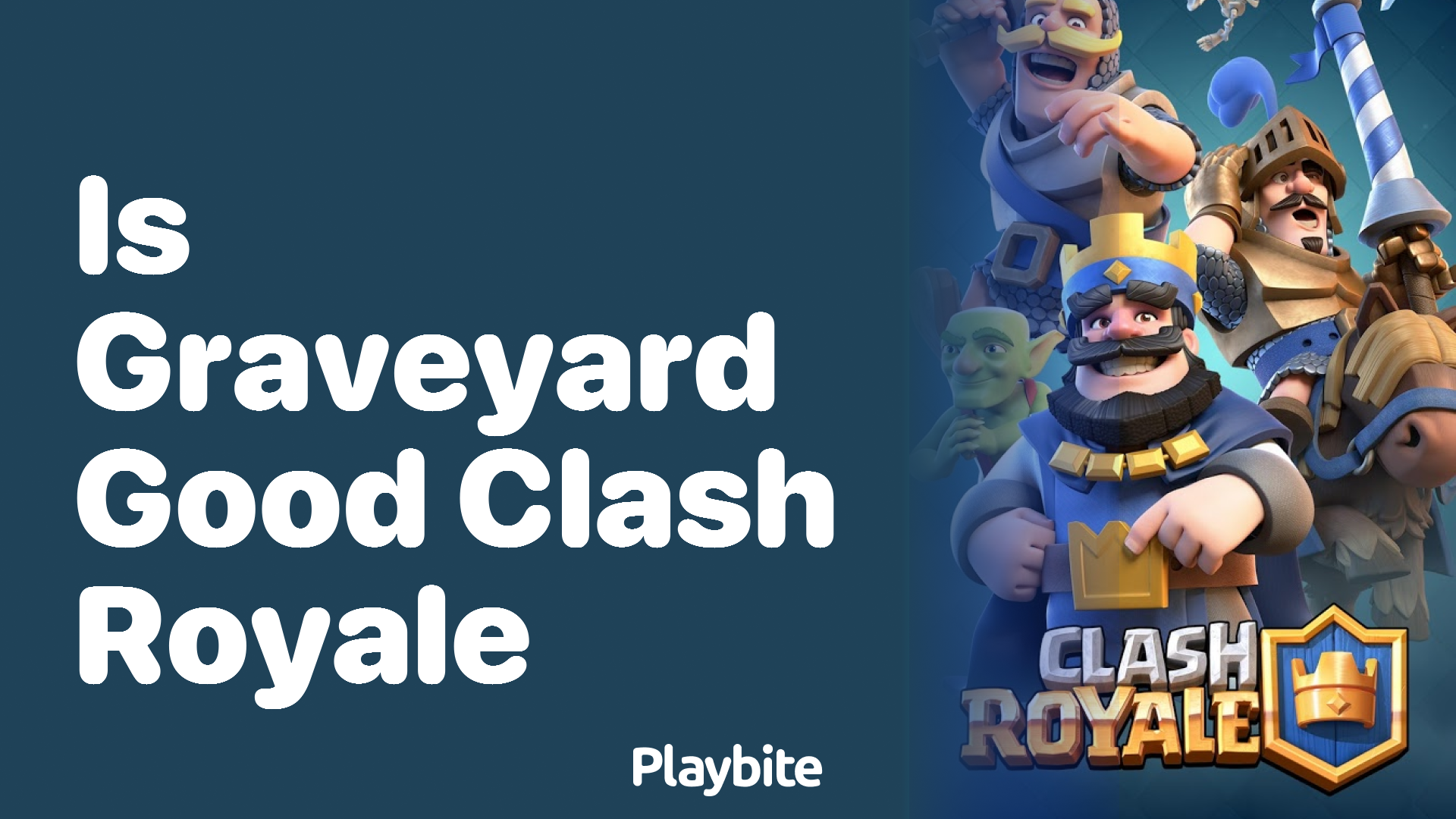 Is Graveyard Good in Clash Royale?