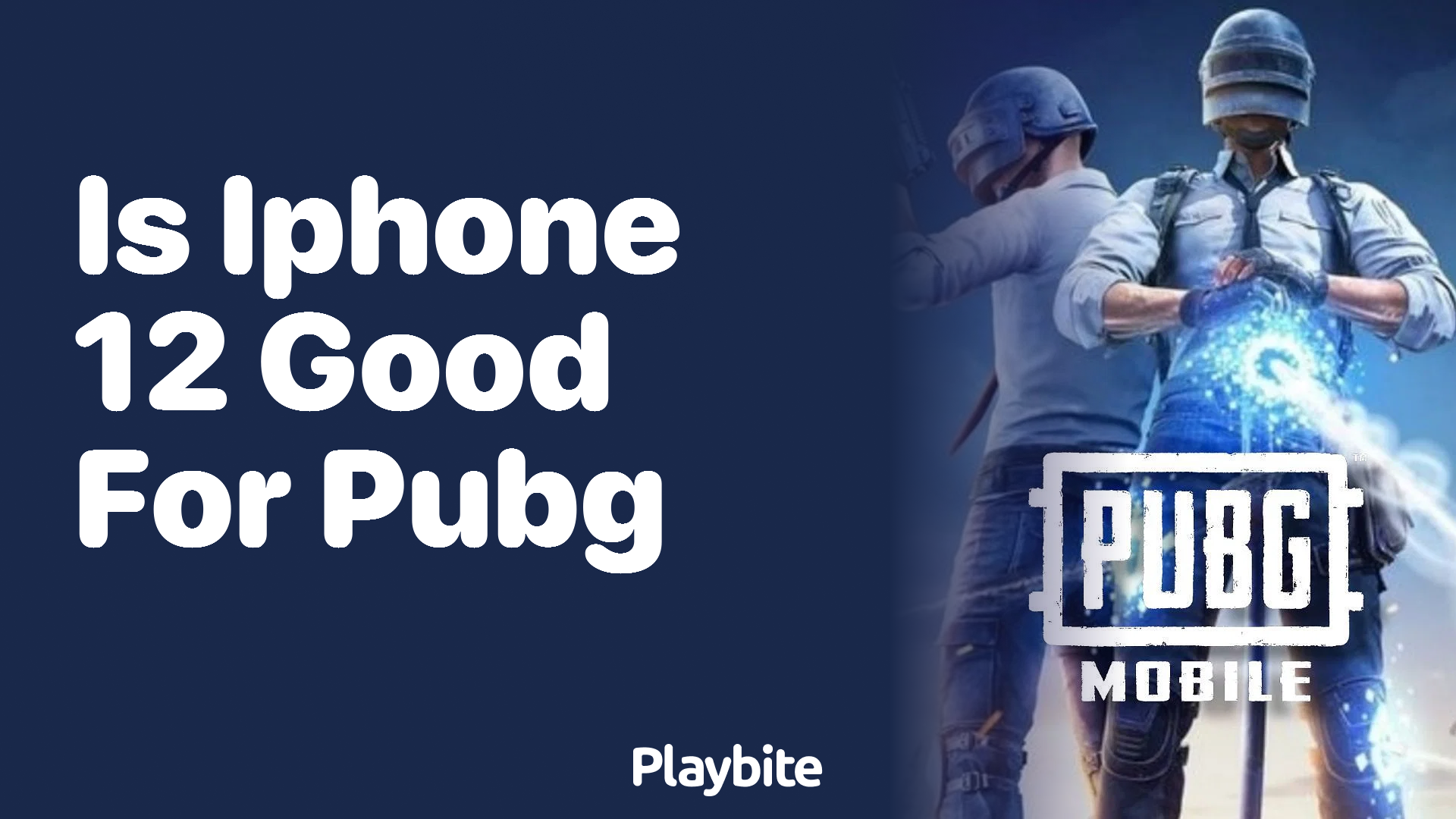 Is the iPhone 12 Good for Playing PUBG Mobile?