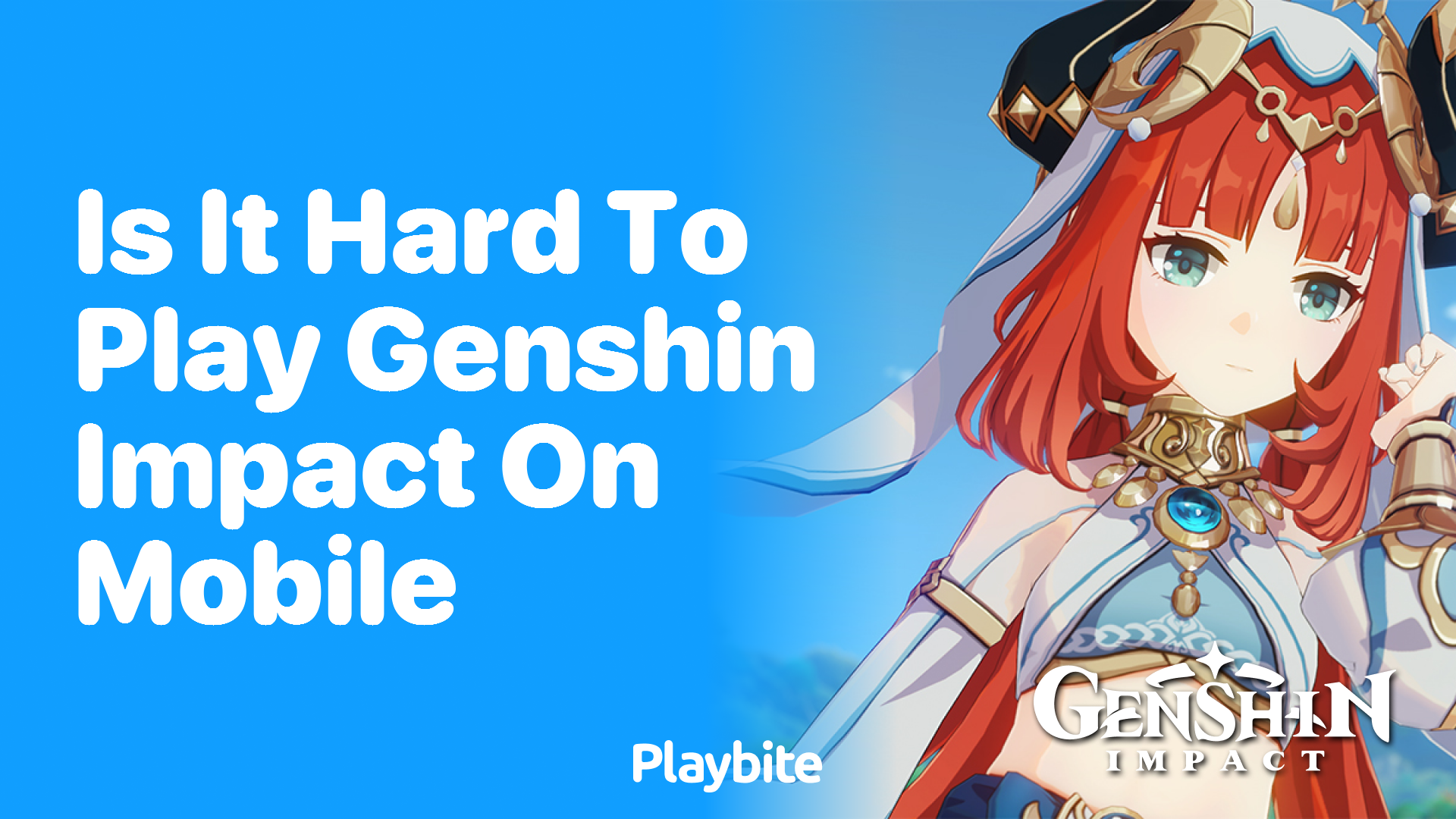 Is It Hard to Play Genshin Impact on Mobile?