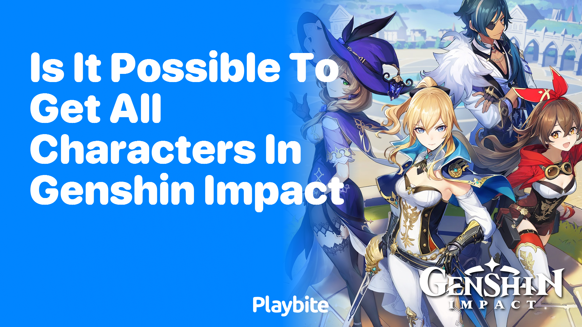 Is it Possible to Get All Characters in Genshin Impact?