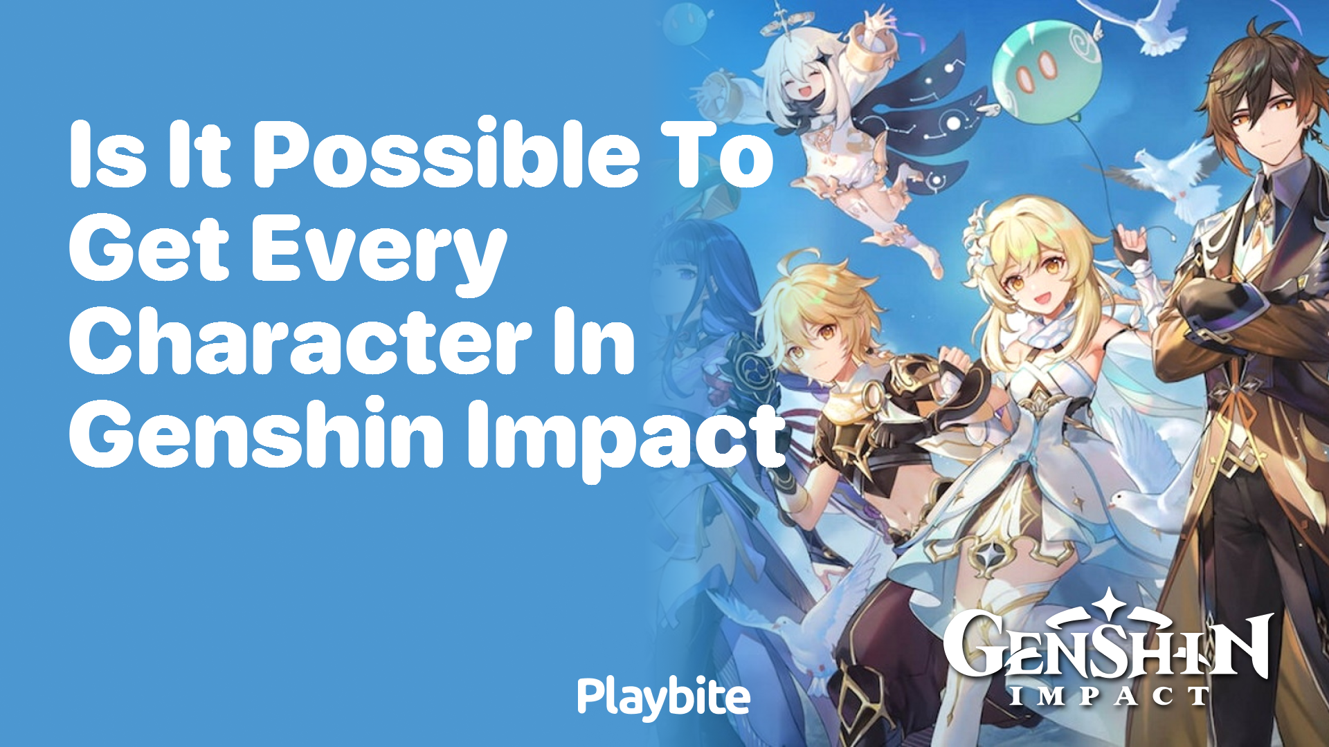 Is It Possible to Get Every Character in Genshin Impact?