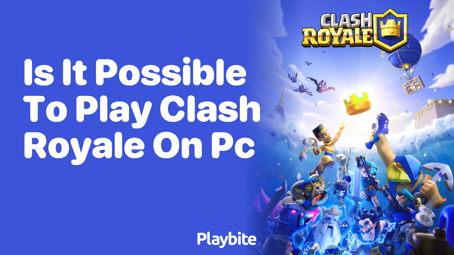 Is It Possible to Play Clash Royale on PC?