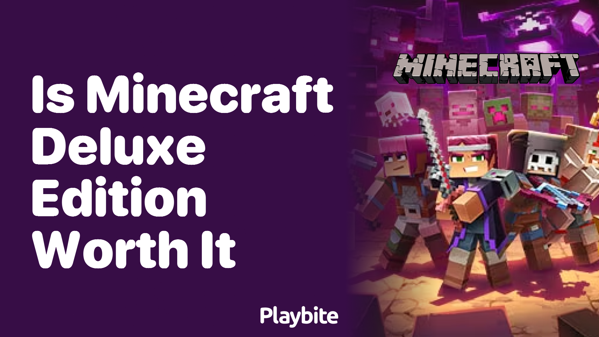 Is Minecraft Deluxe Edition Worth It? Let&#8217;s Dig Into the Details!