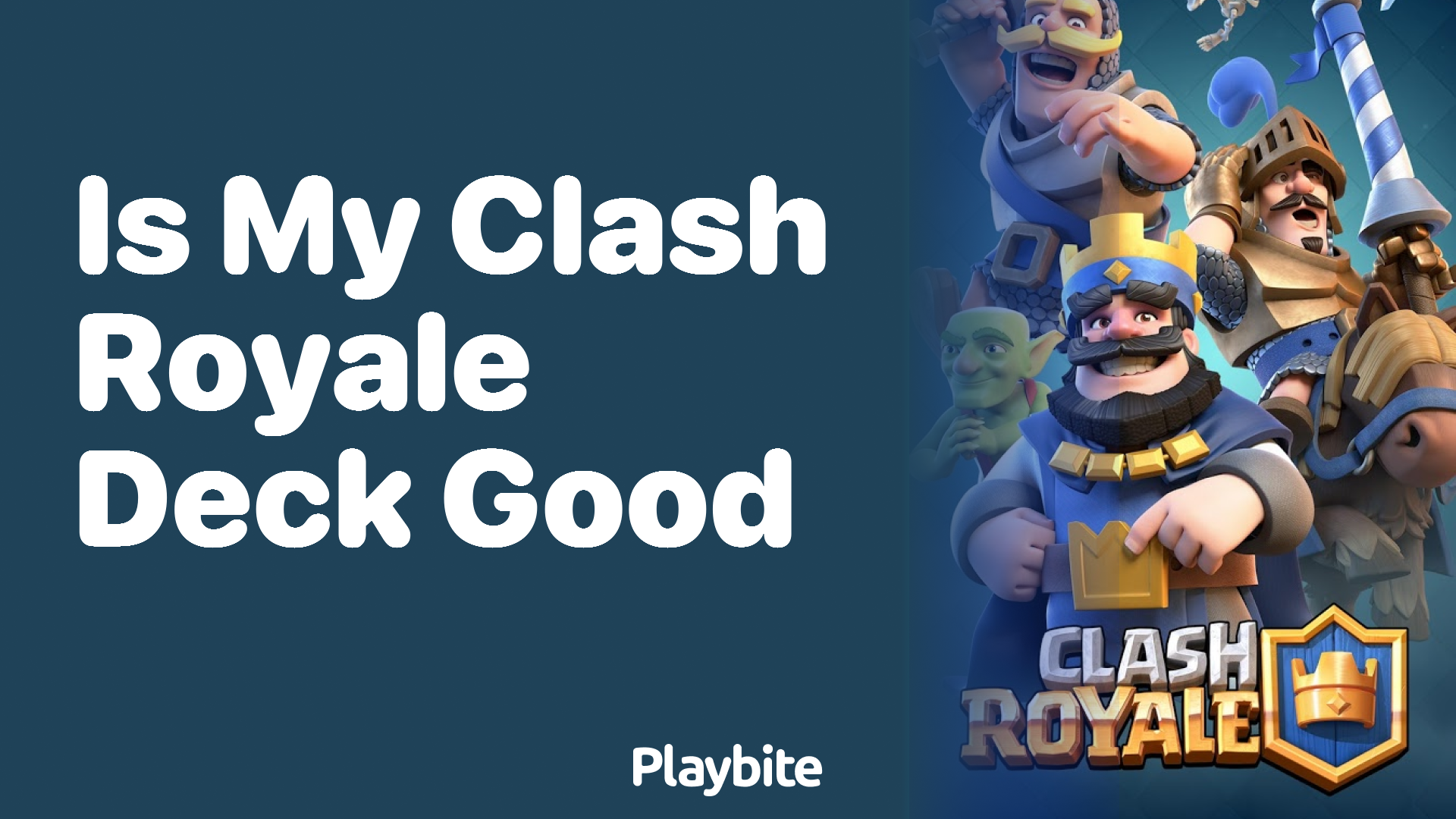 Is My Clash Royale Deck Good? Here&#8217;s How to Tell!