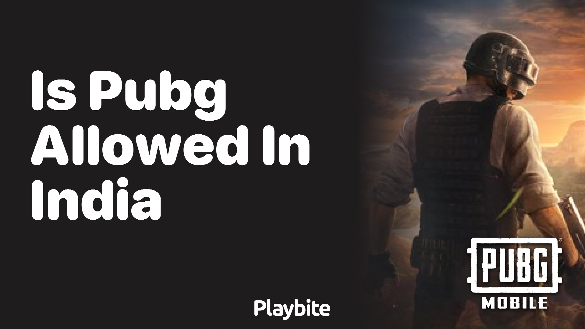 Is PUBG Allowed in India? Find Out Here!