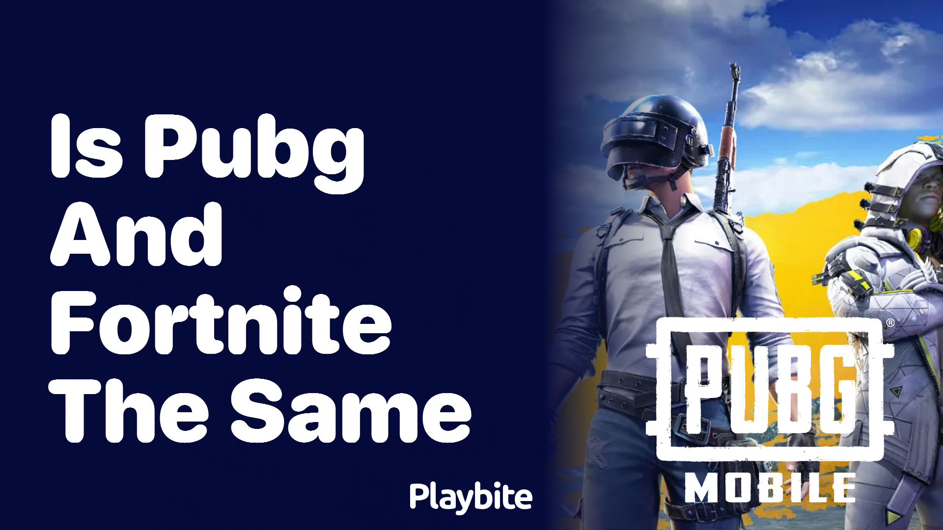 Is PUBG Mobile and Fortnite the Same Game?