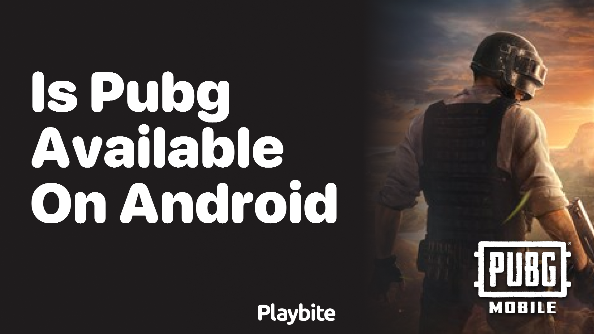 Is PUBG Mobile Available on Android Devices?