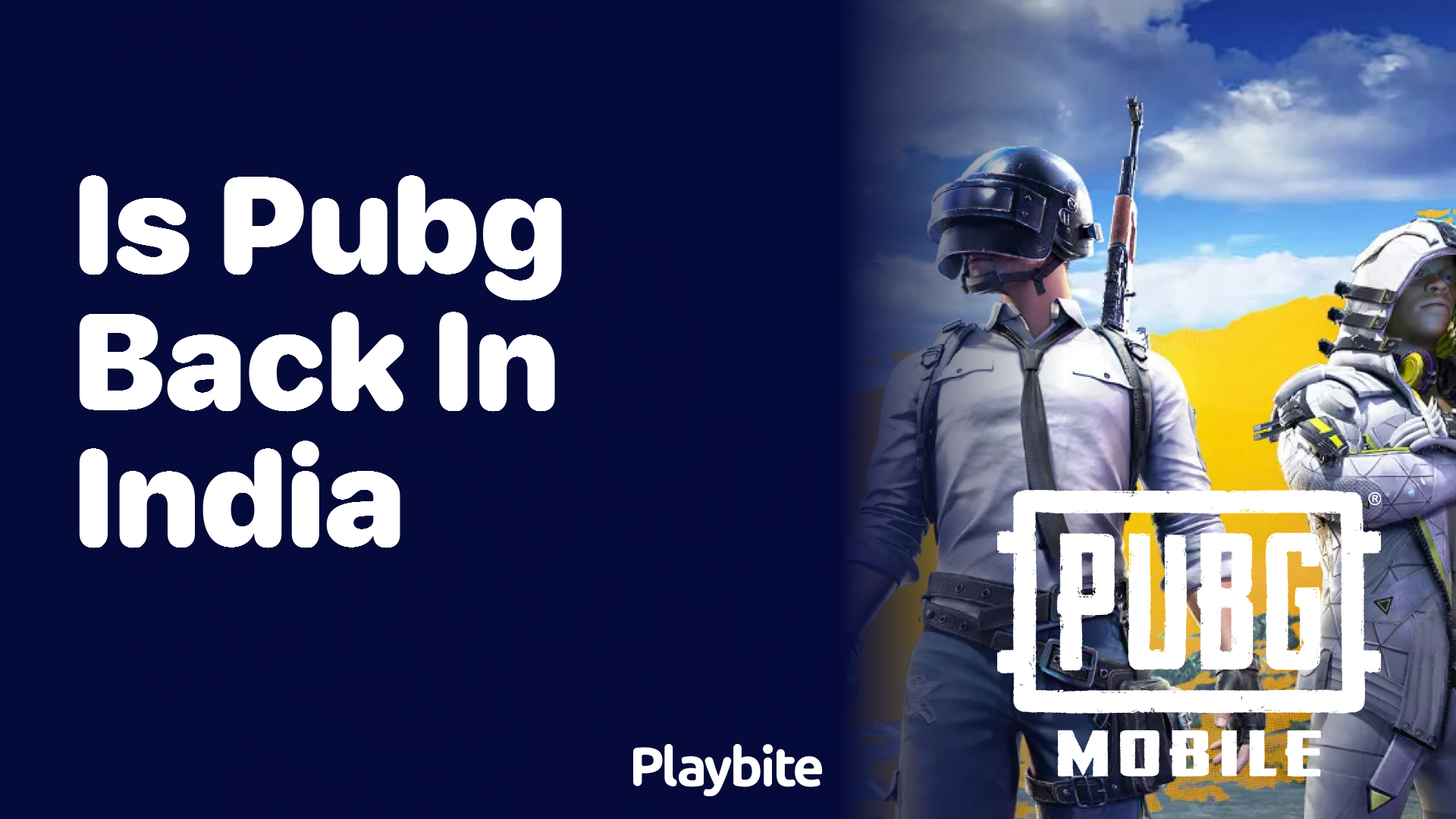 Is PUBG Back in India? Here&#8217;s What You Need to Know