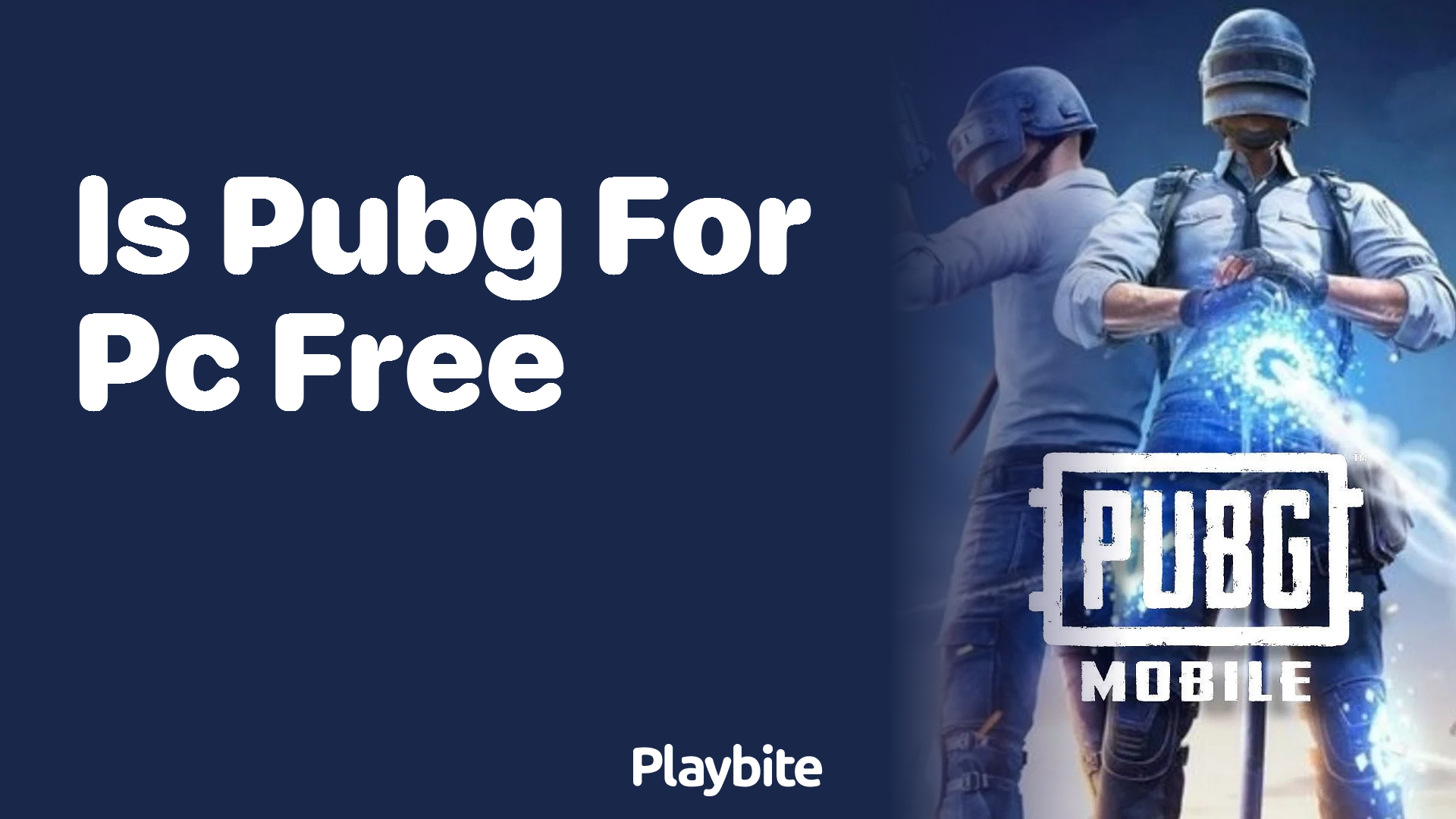 Is PUBG for PC Free? Unpacking the Facts