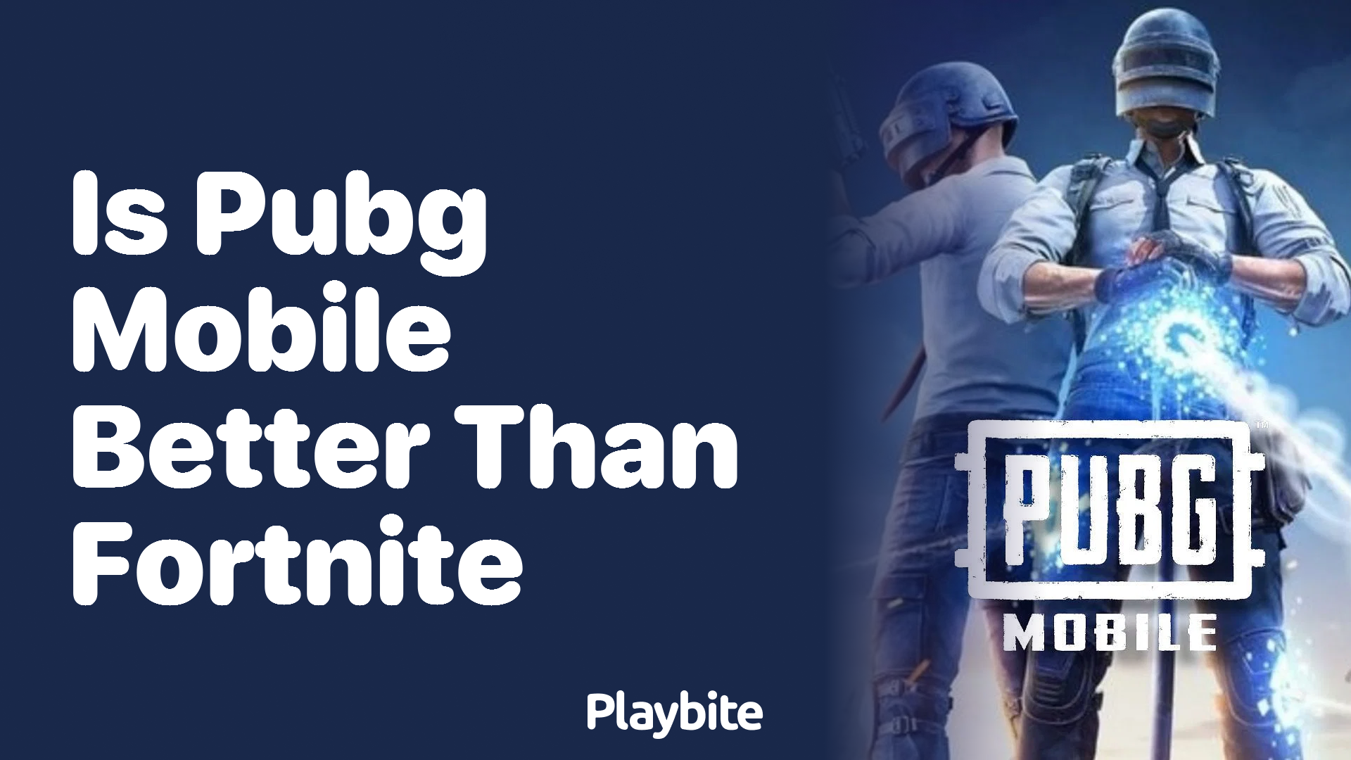 Is PUBG Mobile Better Than Fortnite?