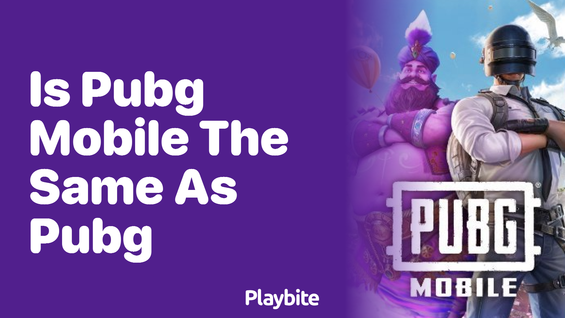 Is PUBG Mobile the Same as PUBG? Exploring the Differences and Similarities