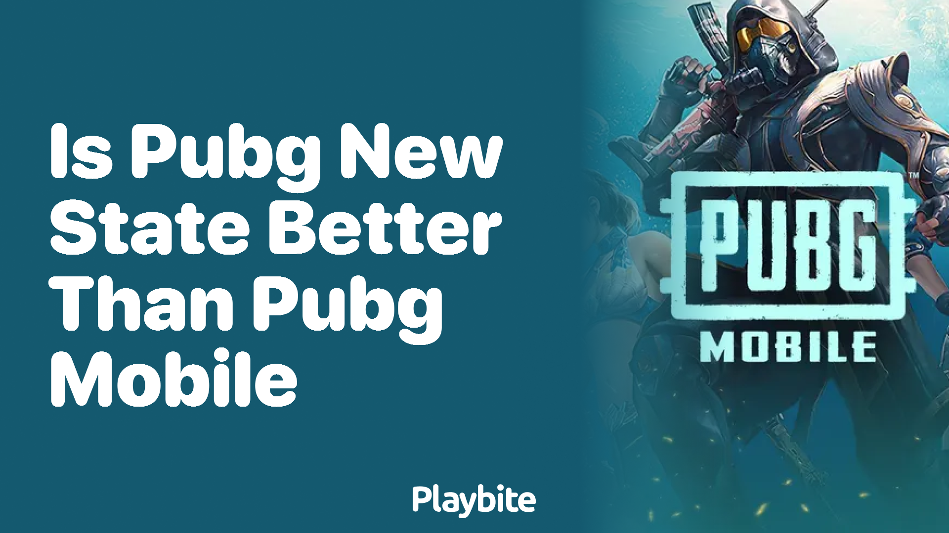 Is PUBG New State Better Than PUBG Mobile? A Detailed Comparison