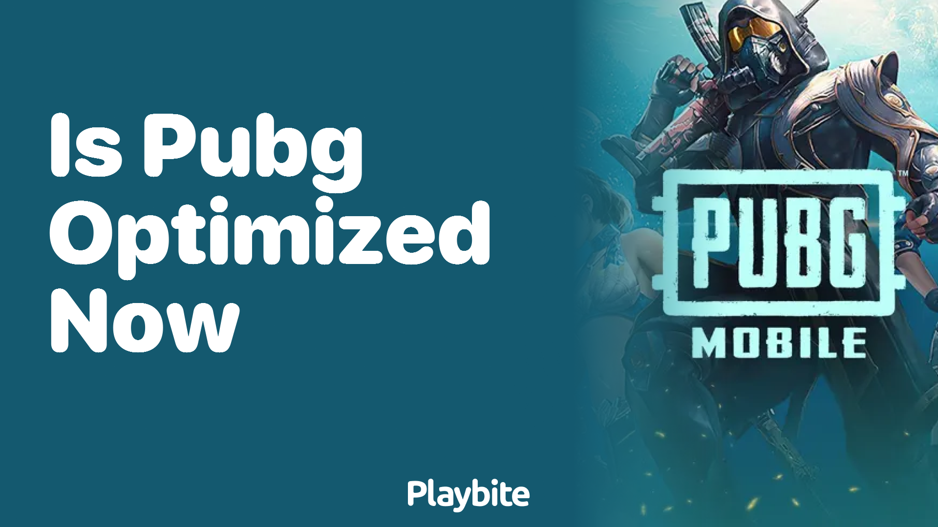 Is PUBG Mobile Optimized Now? Find Out Here!