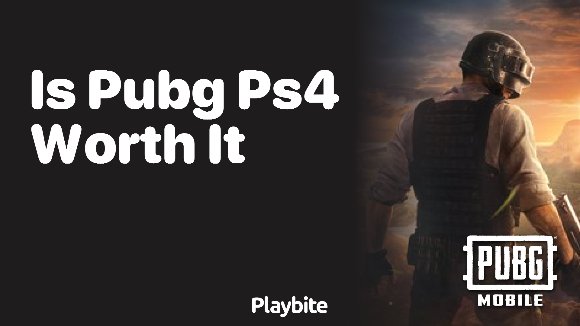 Is PUBG PS4 Worth It? Find Out Here!