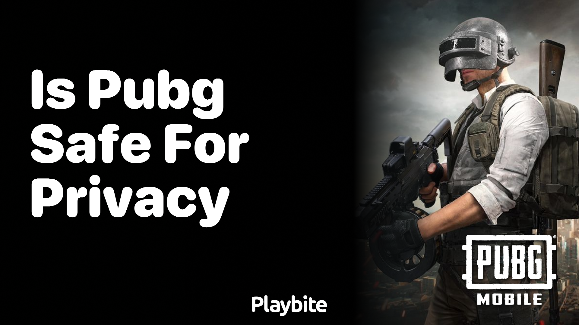 Is PUBG Mobile Safe for Your Privacy?