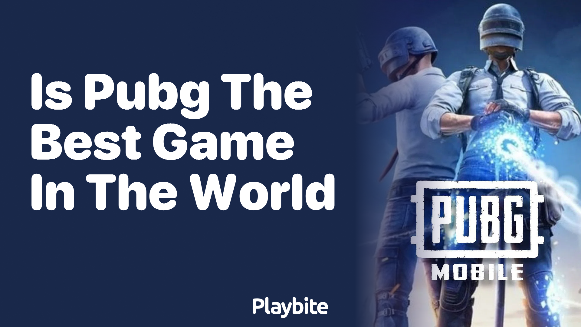 Is PUBG the Best Game in the World?