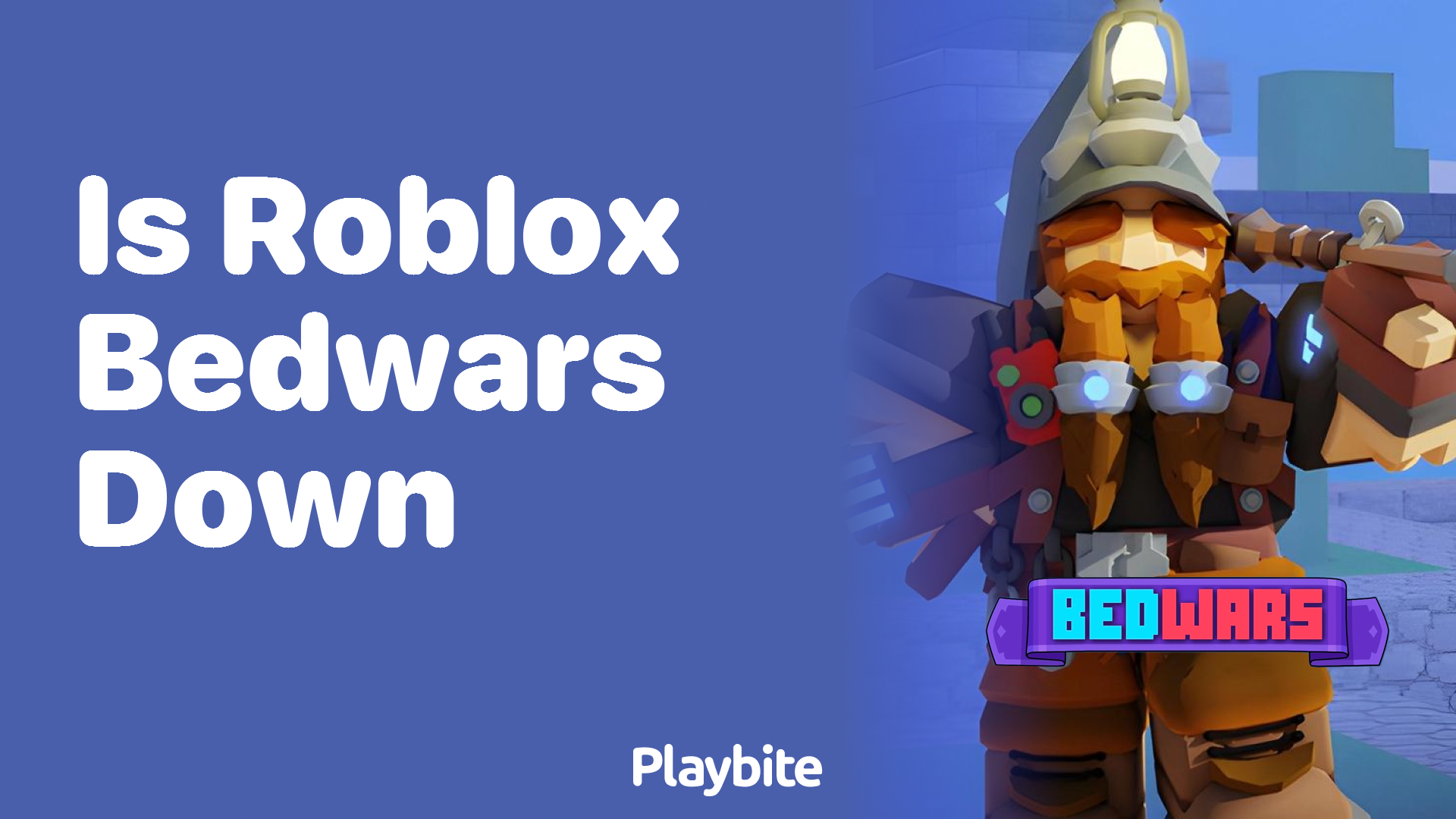 Is Roblox Bedwars Currently Down? Let&#8217;s Find Out!