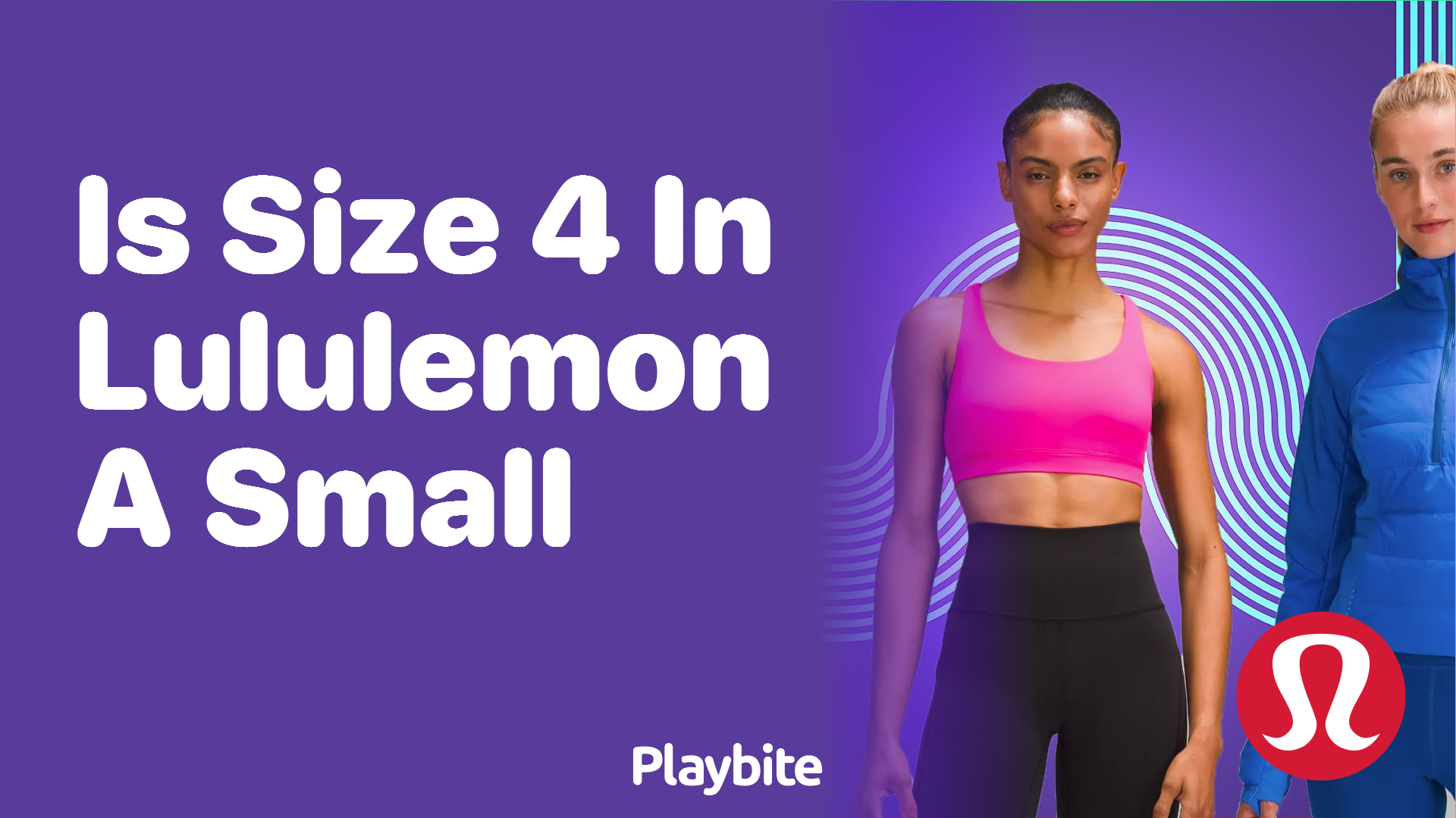 https://www.playbite.com/wp-content/uploads/sites/3/2024/03/is-size-4-in-lululemon-a-small.png