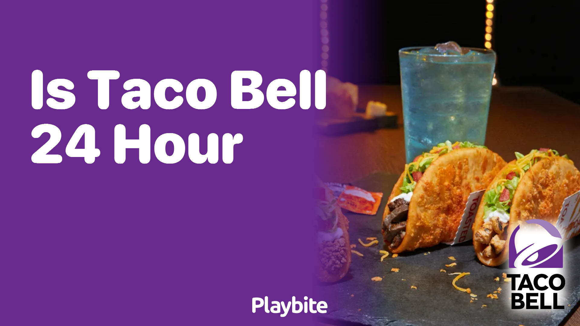 Is Taco Bell Open 24 Hours for Your Late-Night Cravings?