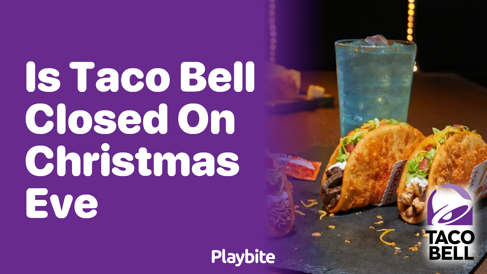 Is Taco Bell Closed on Christmas Eve Find Out Here Playbite