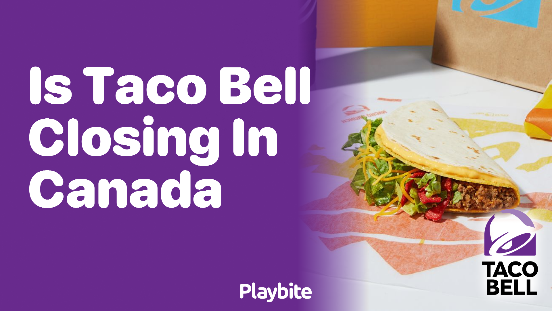 Is Taco Bell Closing in Canada? Find Out Here! Playbite