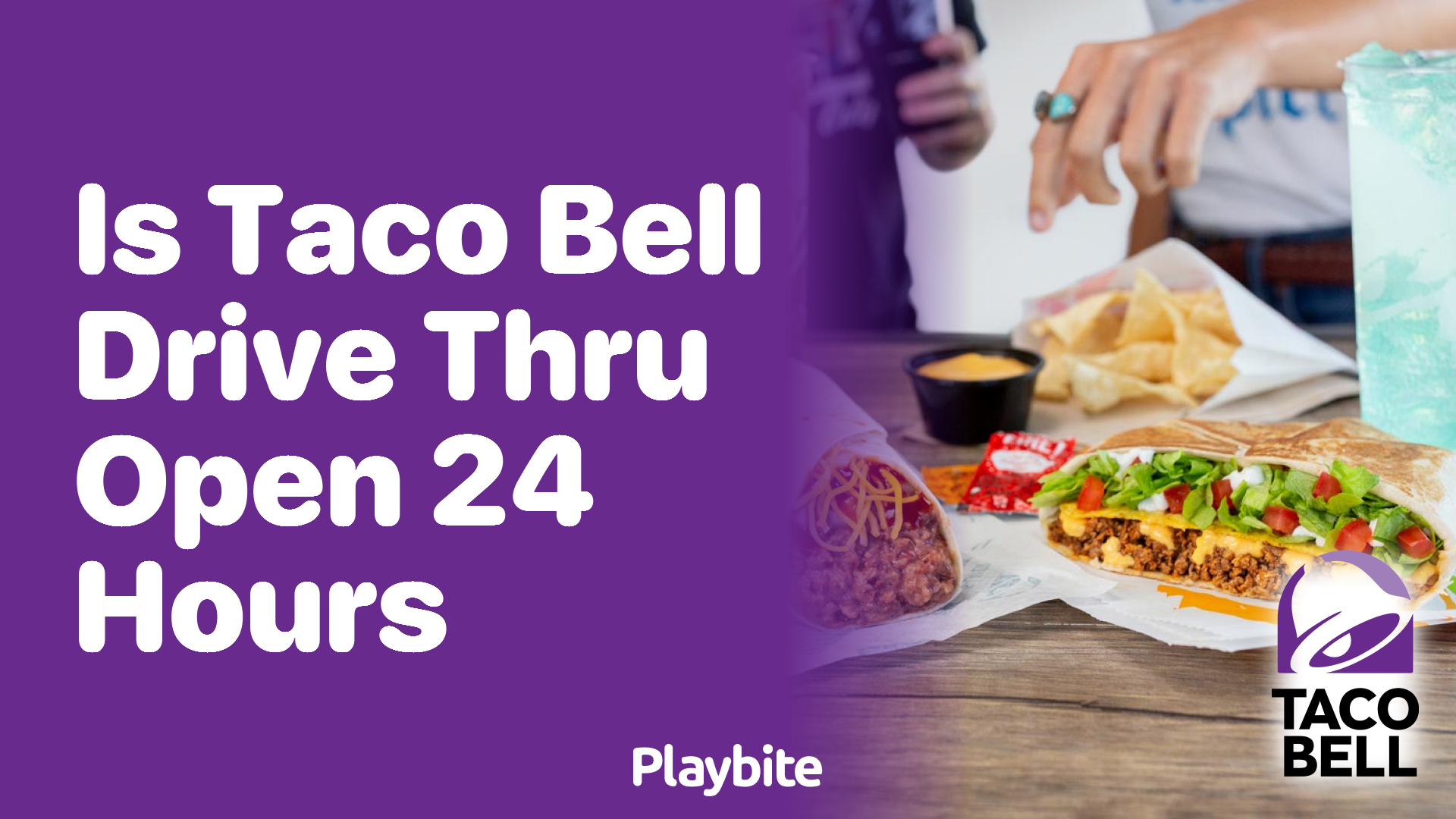 Is Taco Bell Drive-Thru Open 24 Hours?