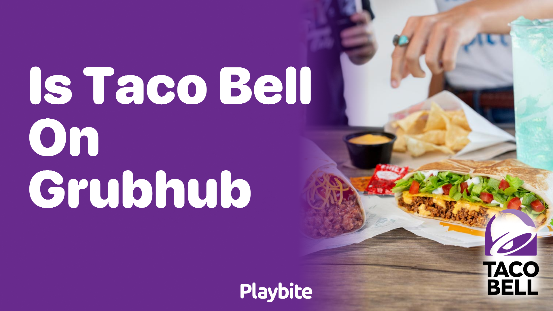 Is Taco Bell Available on Grubhub? Find Out Here!