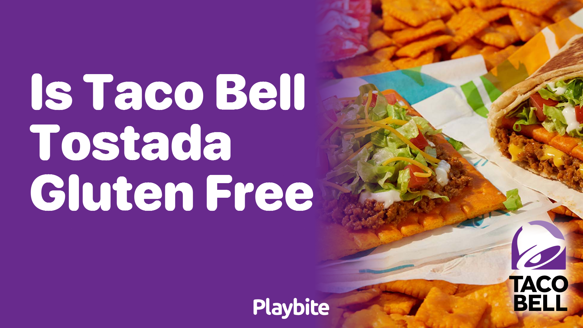 Is the Taco Bell Tostada Gluten Free Let's Find Out   Playbite