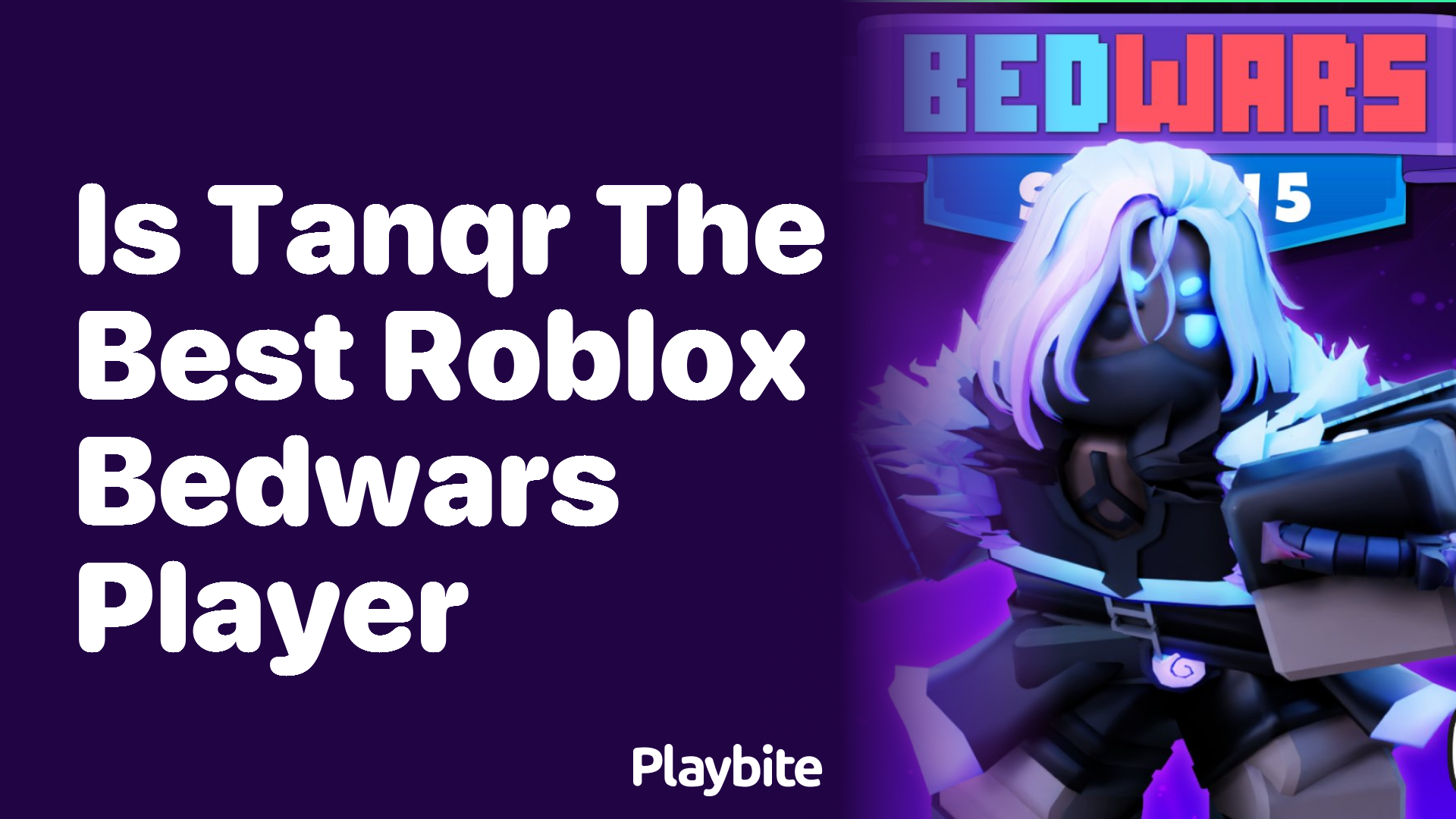 Is Tanqr the Best Roblox Bedwars Player?