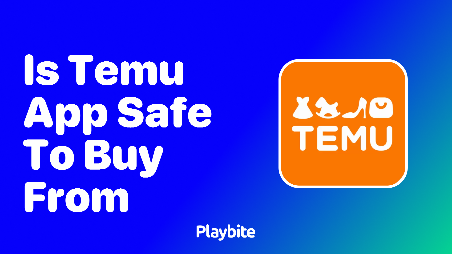 Is the Temu App Safe to Buy From? Unpacking the Truth