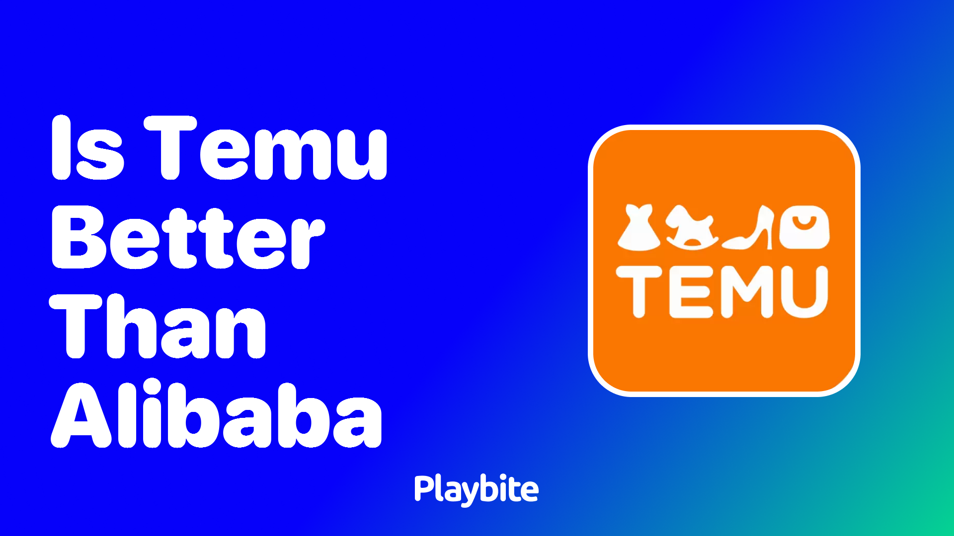 Is Temu Better Than Alibaba? Let&#8217;s Explore!