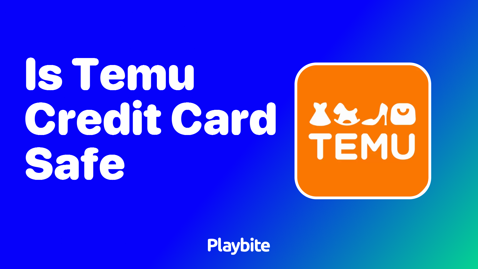 Is Your Credit Card Safe on Temu? Let&#8217;s Find Out!