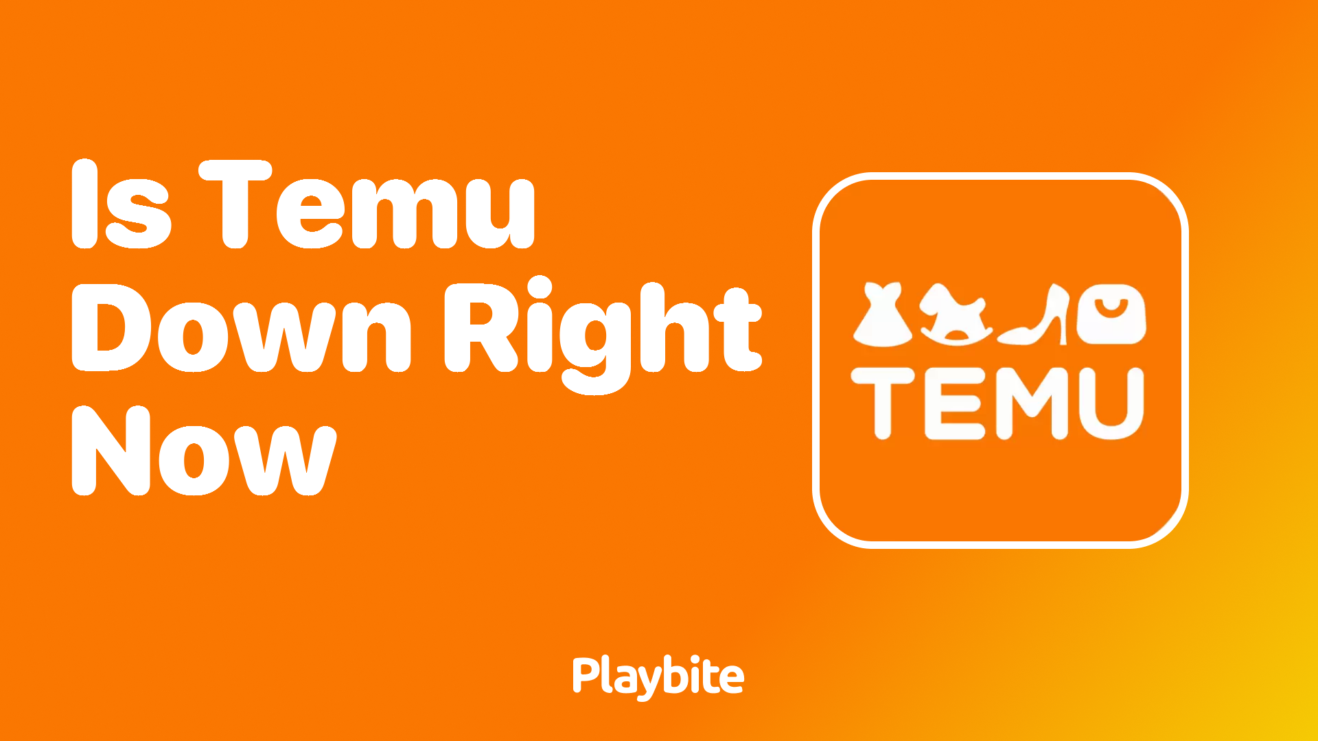 Is Temu Down Right Now? Let&#8217;s Find Out!