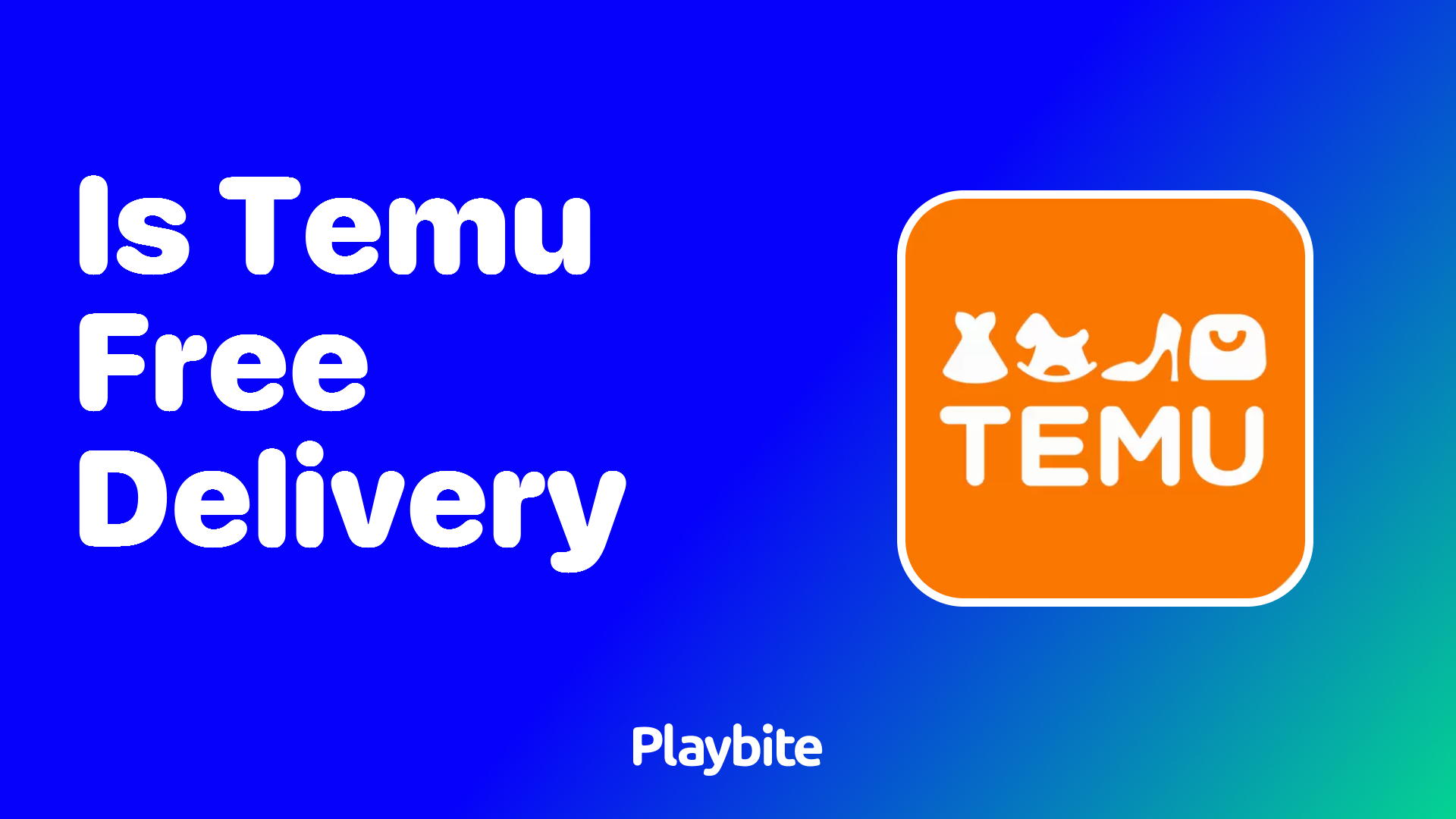 Is Temu Free Delivery?