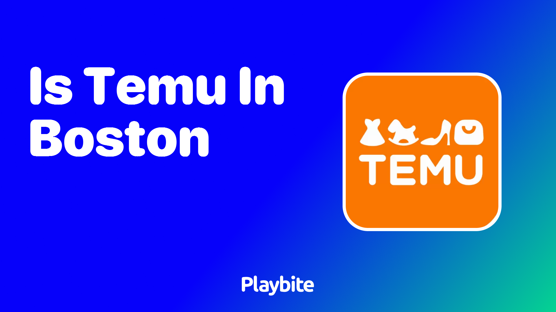 Is Temu Available in Boston? Find Out Now!