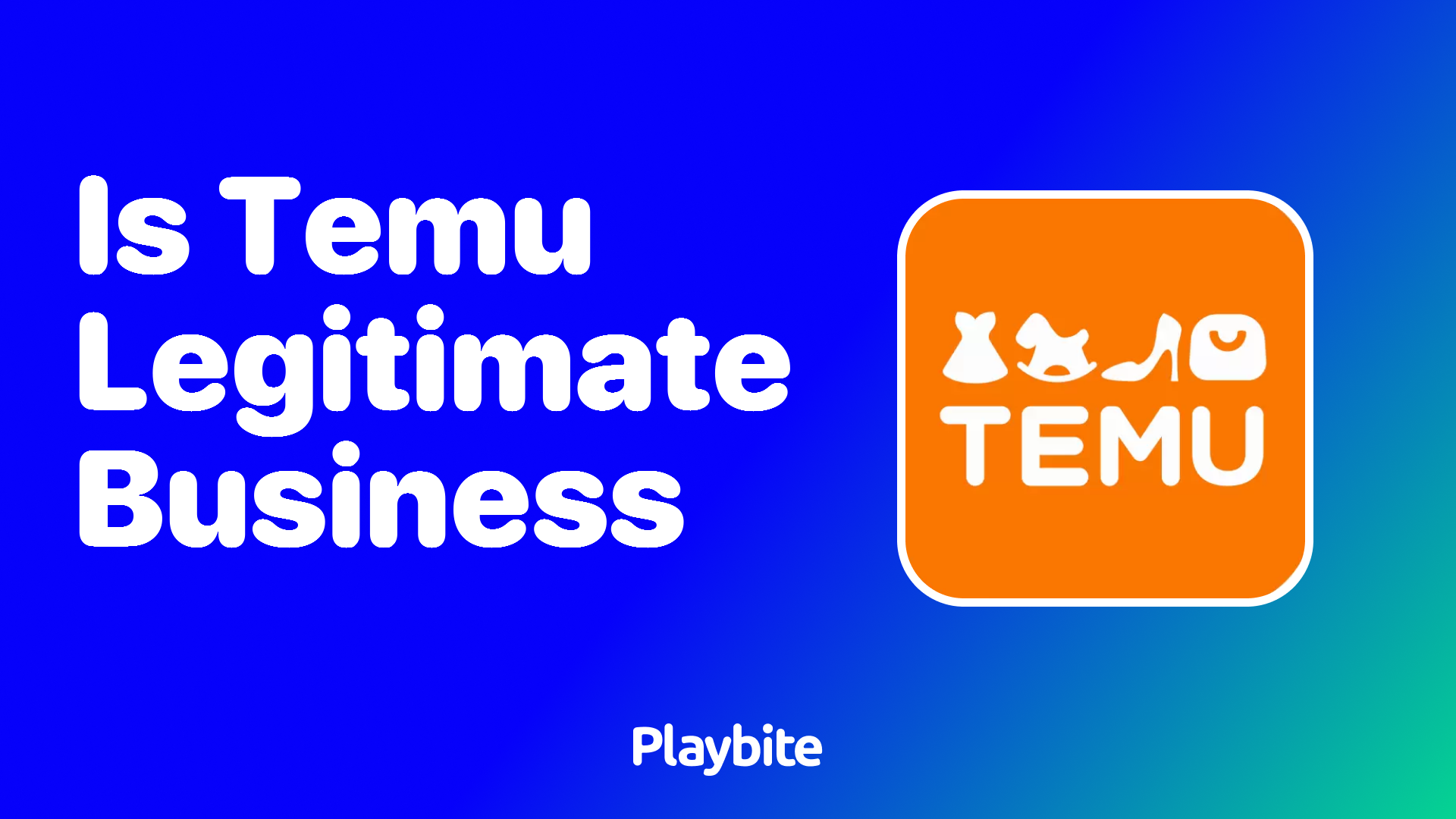 Is Temu a Legitimate Business? Find Out Here!