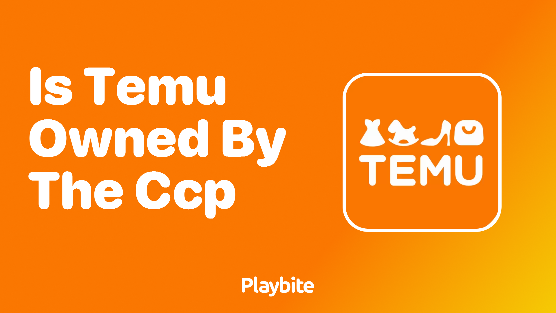 Is Temu Owned by the CCP? Unraveling the Facts