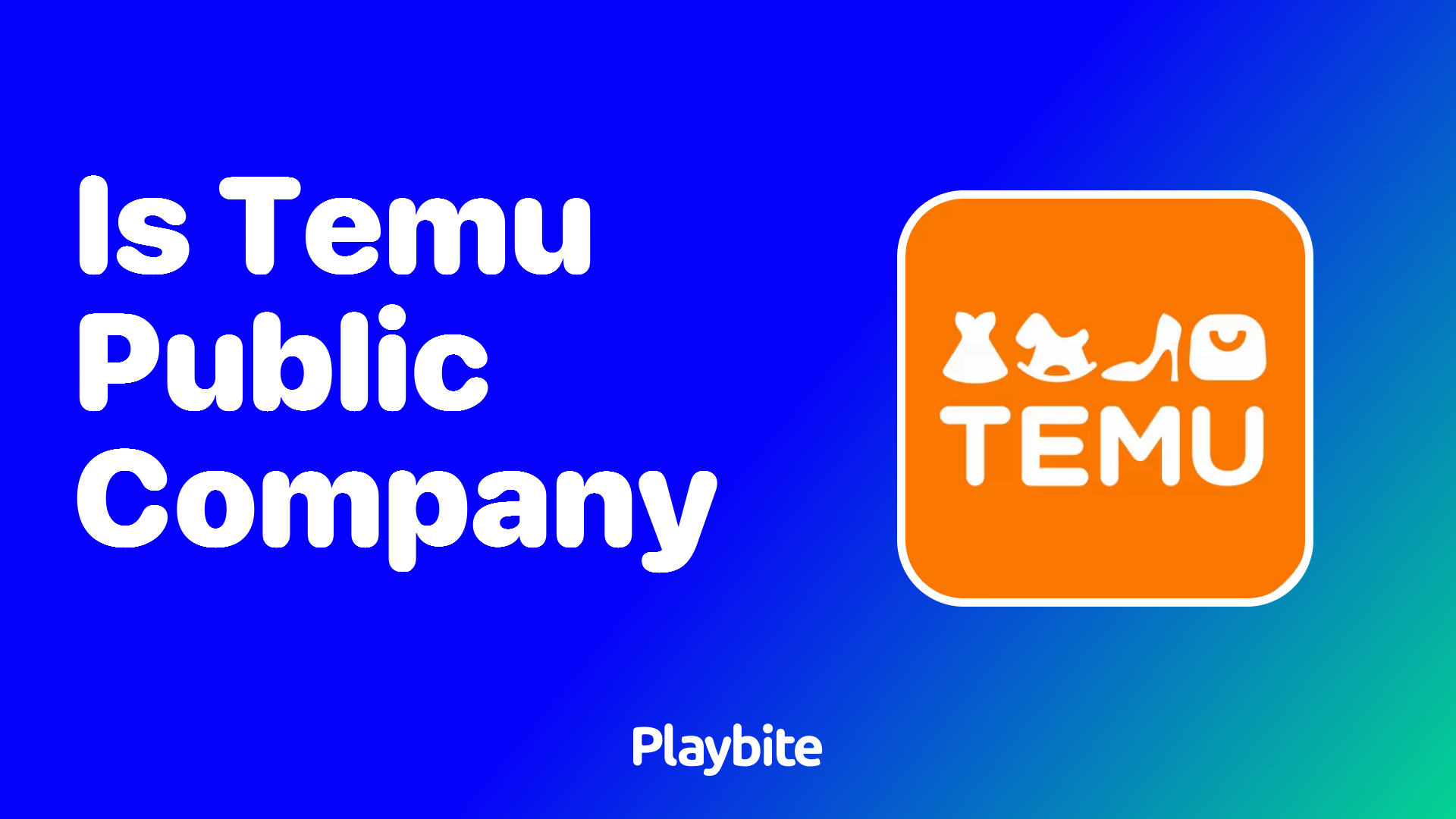 Is Temu a Public Company? Let&#8217;s Find Out!