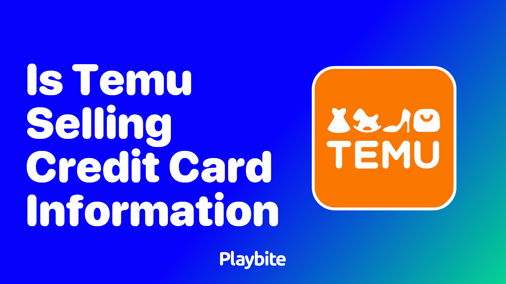 Is Temu Selling Credit Card Information? Unveiling the Truth