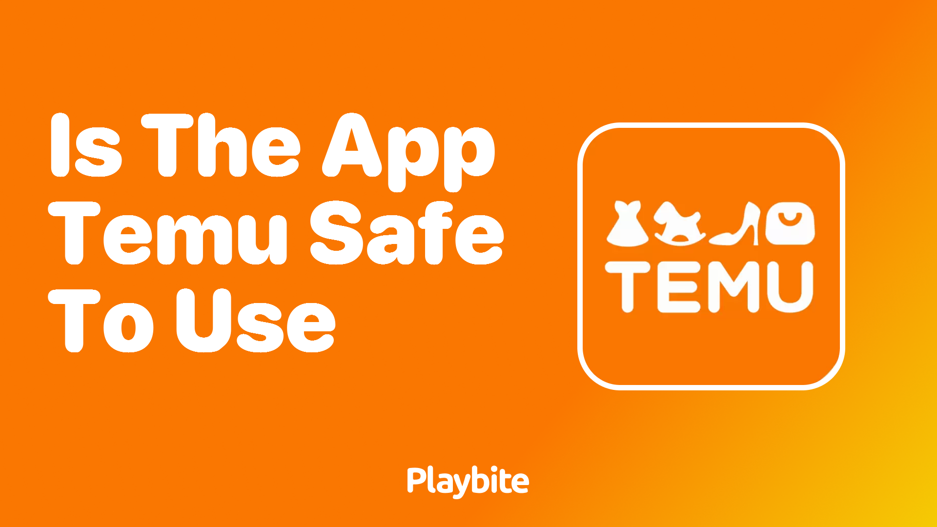 Is the App Temu Safe to Use?