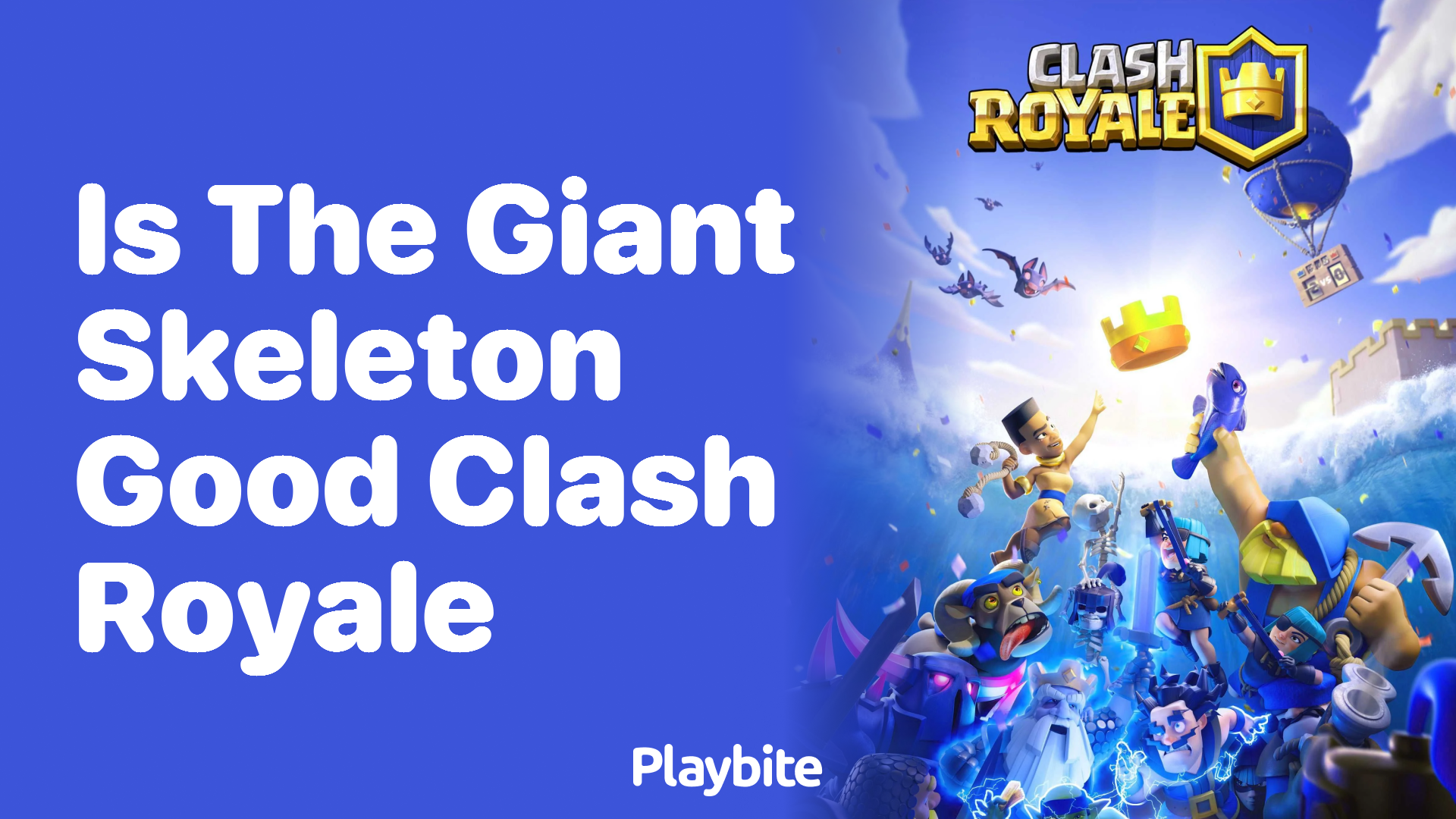 Is the Giant Skeleton Good in Clash Royale?