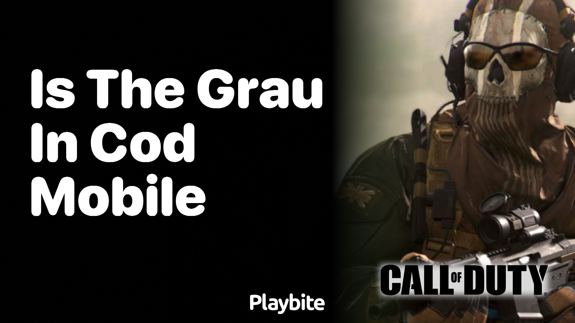 Is the Grau in CoD Mobile? Unveiling the Answer