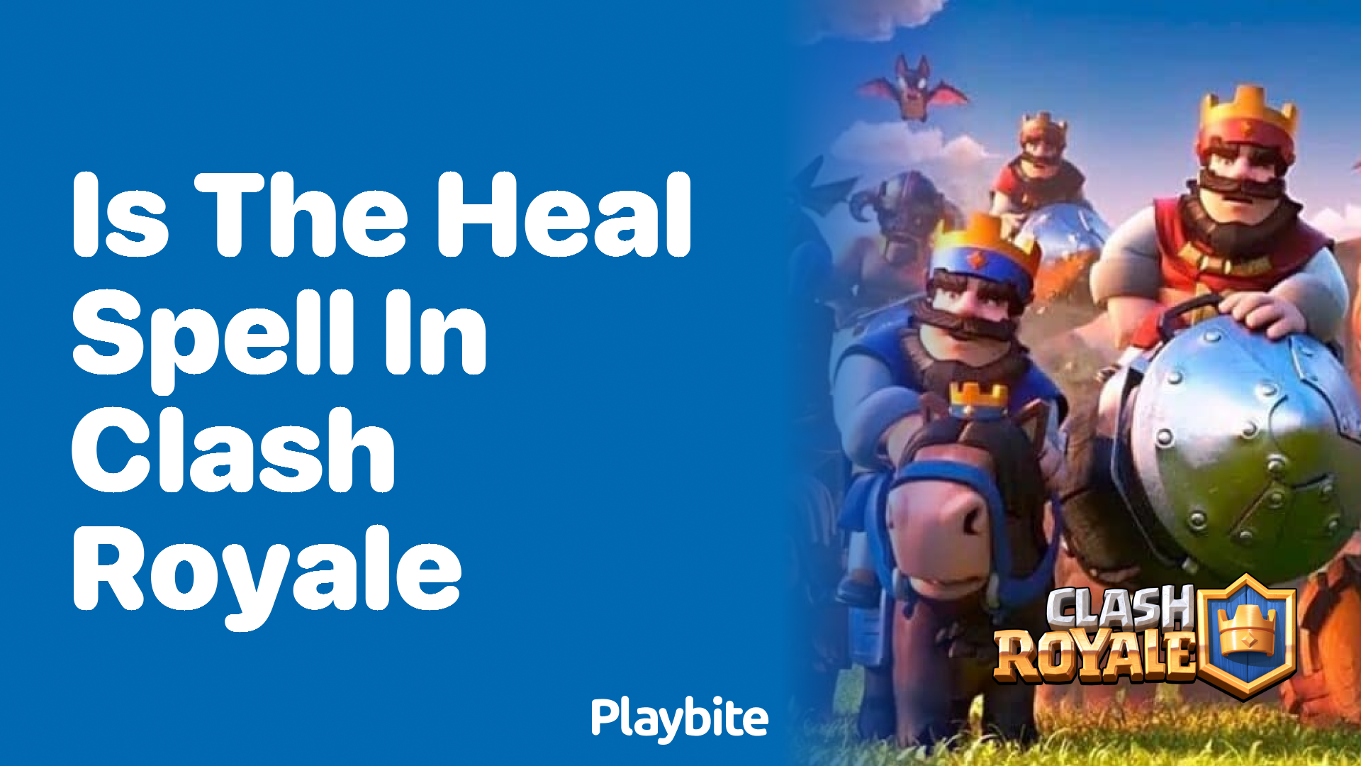 Is the Heal Spell in Clash Royale? Let&#8217;s Find Out!